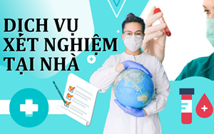 DỊCH VỤ XÉT NGHIỆM TẠI NHÀ 
